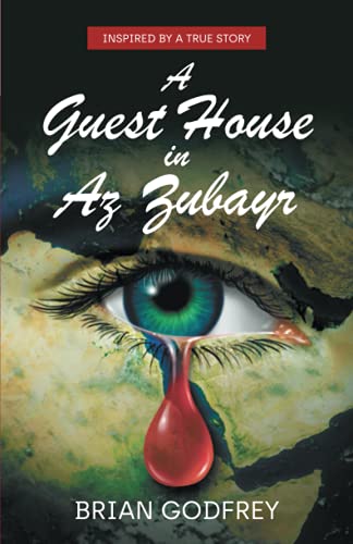 A Guest House in Az Zubayr: Inspired by a true story