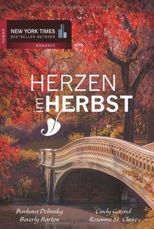 Herzen im Herbst: 1. Liebe - heiß und himmlisch 2. Der Herzenswunsch 3. Kann ich dir jemals widerstehen? 4. Gestern, heute, für immer?