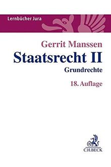 Staatsrecht II: Grundrechte (Lernbücher Jura)