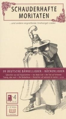 Schauderhafte Moritaten ...und andere ergreifende Drehorgel-Lieder