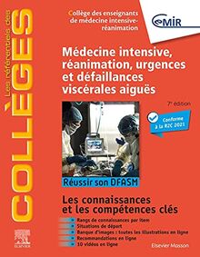 Médecine intensive, réanimation, urgences et défaillances viscérales aiguës : réussir son DFASM : les connaissances et les compétences clés