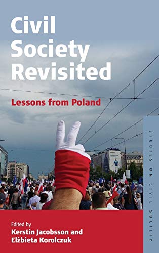 Civil Society Revisited: Lessons from Poland (Studies on Civil Society, Band 9)