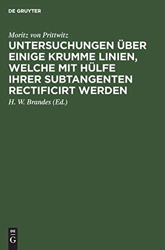 Untersuchungen über einige krumme Linien, welche mit Hülfe ihrer Subtangenten rectificirt werden