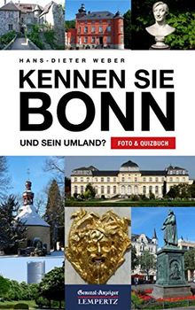 Kennen Sie Bonn: und sein Umland? [Foto- und Quizbuch]