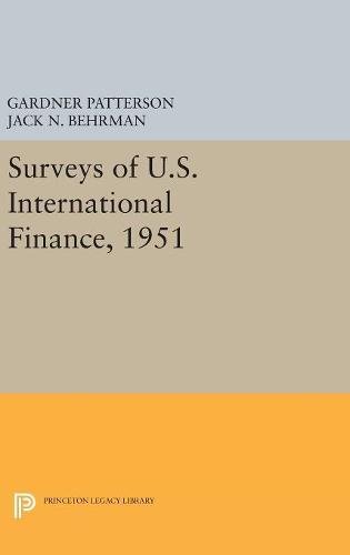 Surveys of U.S. International Finance, 1951 (Princeton Legacy Library)