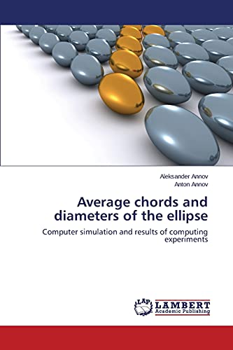 Average chords and diameters of the ellipse: Computer simulation and results of computing experiments