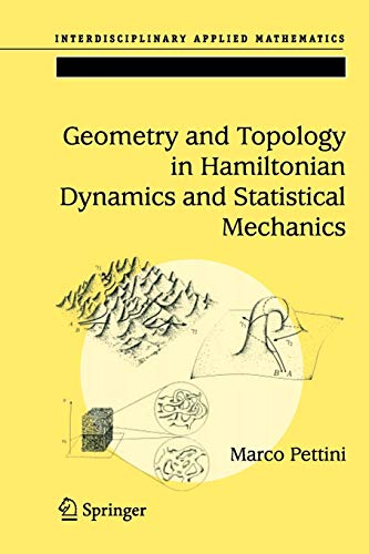 Geometry and Topology in Hamiltonian Dynamics and Statistical Mechanics (Interdisciplinary Applied Mathematics, Band 33)