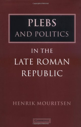 Plebs and Politics in the Late Roman Republic
