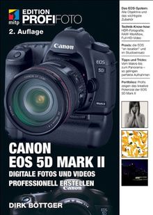 Canon EOS 5D Mark II: Digitale Fotos und Videos professionell erstellen (mitp Edition Profifoto) von Böttger, Dirk | Buch | Zustand sehr gut