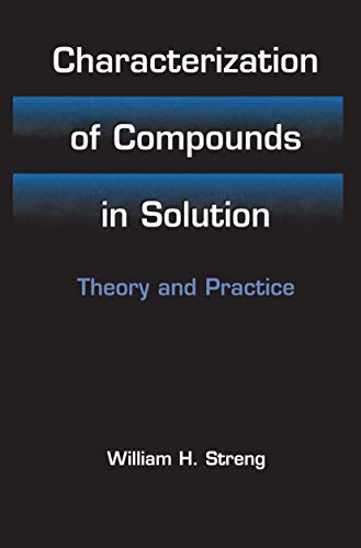 Characterization of Compounds in Solution: Theory and Practice