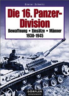 Die 16. Panzer-Division 1938-1945