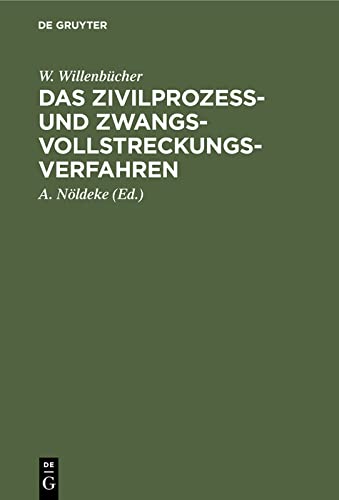 Das Zivilprozeß- und Zwangsvollstreckungsverfahren: Ein Grundriß mit zahlreichen Beispielen