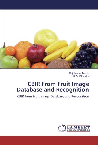 CBIR From Fruit Image Database and Recognition: CBIR from Fruit Image Database and Recognition