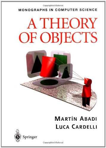 A Theory of Objects (Monographs in Computer Science)