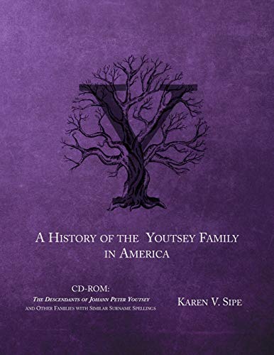 The History of the Youtsey Family in America Starting in 1744