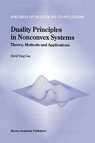 Duality Principles in Nonconvex Systems: Theory, Methods and Applications (Nonconvex Optimization and Its Applications, 39, Band 39)