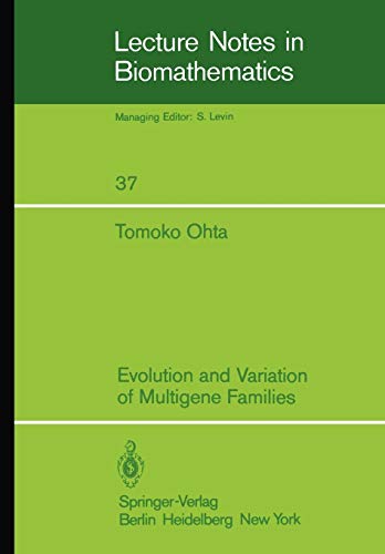 Evolution and Variation of Multigene Families (Lecture Notes in Biomathematics, 37, Band 37)