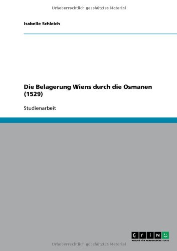 Die Belagerung Wiens durch die Osmanen (1529)