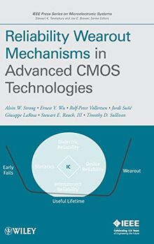 Reliability Wearout Mechanisms in Advanced CMOS Technologies (IEEE Press Series on Microelectronic Systems)