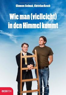 Wie man (vielleicht) in den Himmel kommt