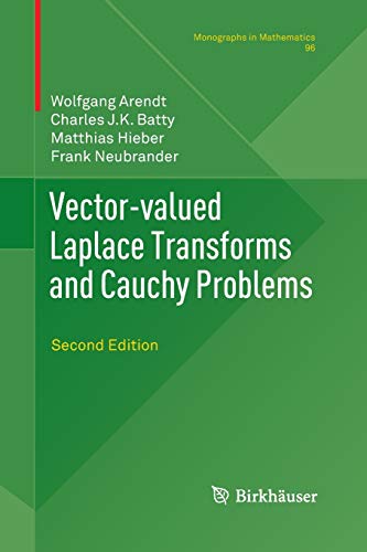 Vector-valued Laplace Transforms and Cauchy Problems: Second Edition (Monographs in Mathematics, 96, Band 96)