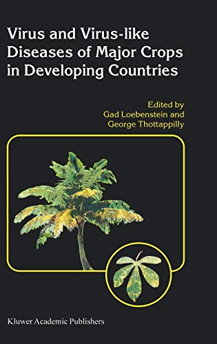 Virus and Virus-like Diseases of Major Crops in Developing Countries (Developments in Cardiovascular Medicine S)