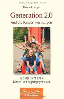 Generation 2.0 und die Kinder von morgen: aus der Sicht eines Kinder- und Jugendpsychiaters