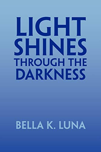 Light Shines Through The Darkness