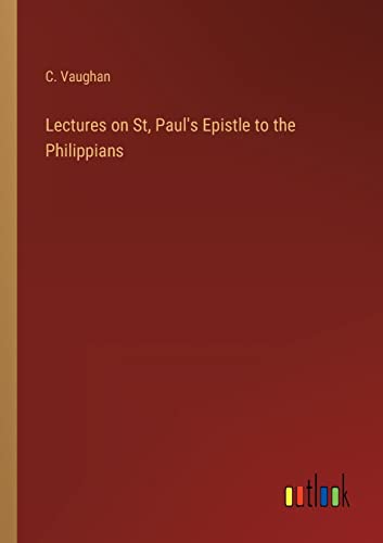 Lectures on St, Paul's Epistle to the Philippians