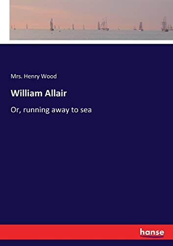William Allair: Or, running away to sea