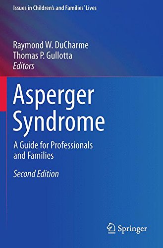 Asperger Syndrome: A Guide for Professionals and Families (Issues in Children's and Families' Lives)