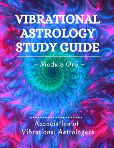 Vibrational Astrology Study Guide, Module One