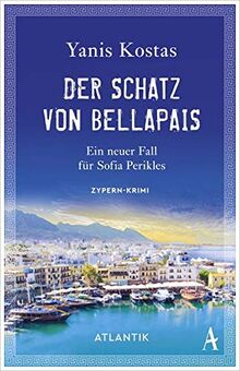 Der Schatz von Bellapais: Ein neuer Fall für Sofia Perikles. Zypern-Krimi (Die zypriotischen Krimis)