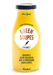 Green soupes : la bible