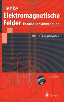 Elektromagnetische Felder: Theorie und Anwendung (Springer-Lehrbuch)