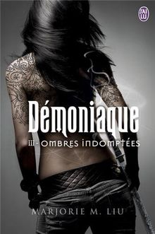 Démoniaque. Vol. 3. Ombres indomptées