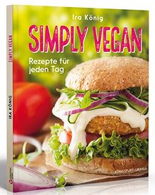 Simply vegan: Rezepte für jeden Tag