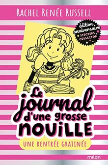 Le journal d'une grosse nouille. Vol. 1. Une rentrée gratinée