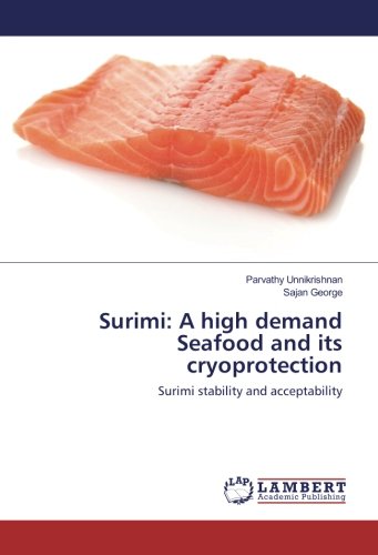 Surimi: A high demand Seafood and its cryoprotection: Surimi stability and acceptability