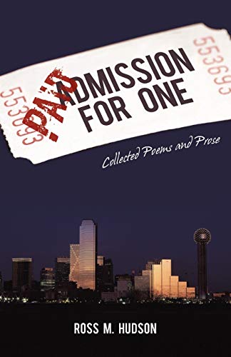 Paid Admission for One: Collected Poems and Prose