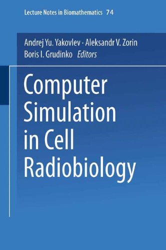 Computer Simulation in Cell Radiobiology (Lecture Notes in Biomathematics)