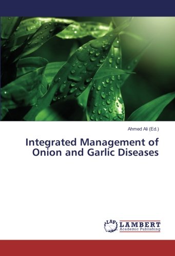 Integrated Management of Onion and Garlic Diseases