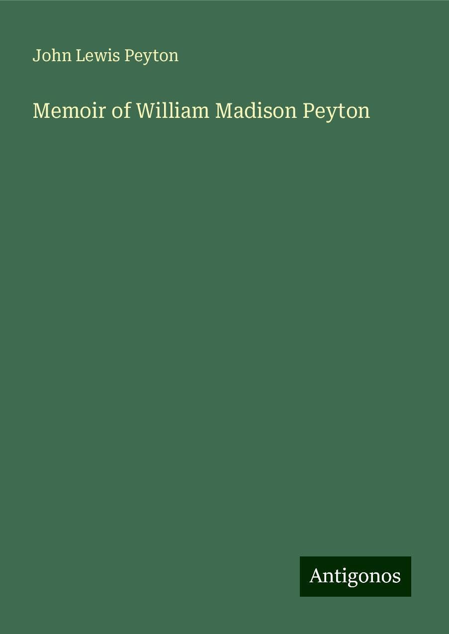 Memoir of William Madison Peyton