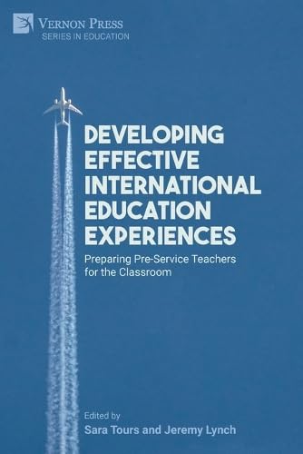 Developing Effective International Education Experiences: Preparing Pre-Service Teachers for the Classroom