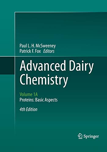 Advanced Dairy Chemistry: Volume 1A: Proteins: Basic Aspects, 4th Edition