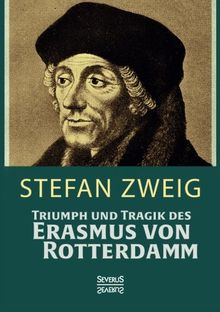 Triumph und Tragik des Erasmus von Rotterdamm