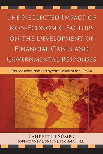 The Neglected Impact of Non-Economic Factors on the Development of Financial Crises and Governmental Responses: The Mexican and Malaysian Cases of the 1990s