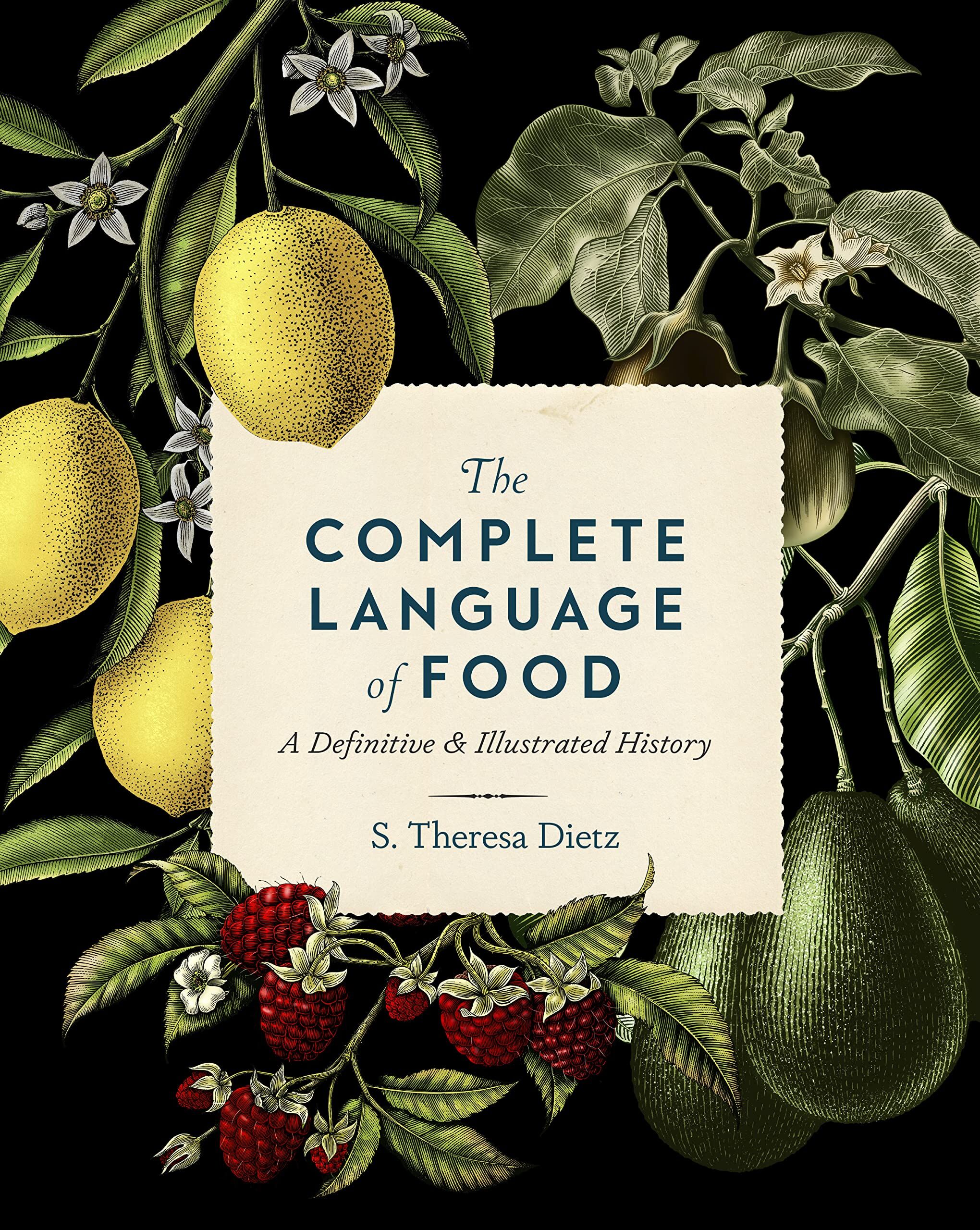 Dietz, S. Theresa The Complete Language Of Food /anglais