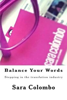 Balance Your Words: Stepping in the translation industry