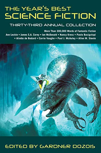 Gardner Dozois The Year's Best Science Fiction, 33rd Annual Collection, Thirty-third Annual Collection
